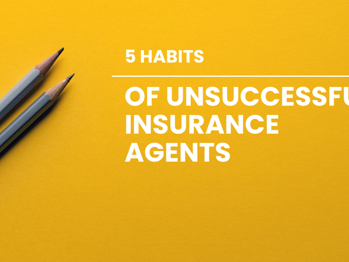 5 Habits of Unsuccessful Insurance Agents